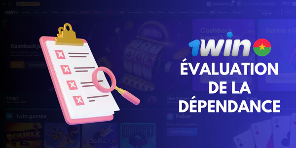 Évaluation de la dépendance 1win