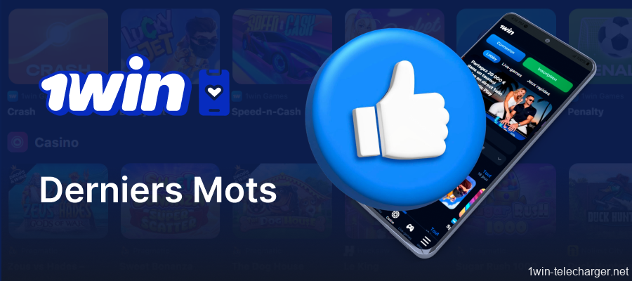 Conclusion sur l'application 1Win