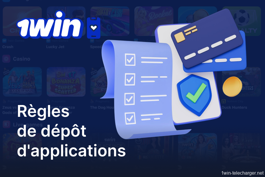 Règles de dépôt sur l'application mobile 1win